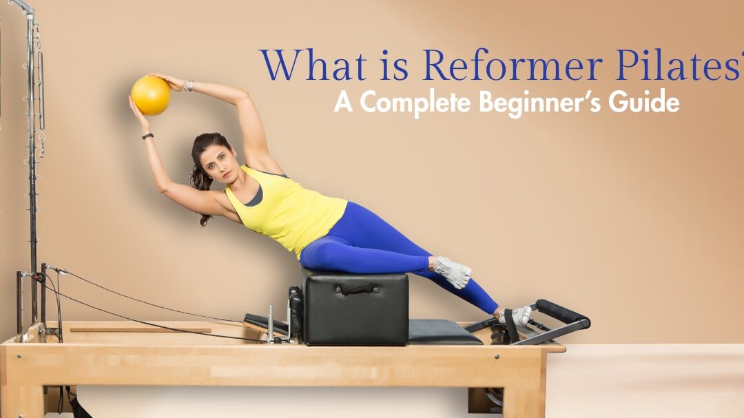 What is Reformer Pilates? A Complete Beginner’s Guide